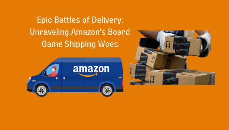 Amazon’s Board Game Shipping Woes: An Enthusiast’s Dilemma