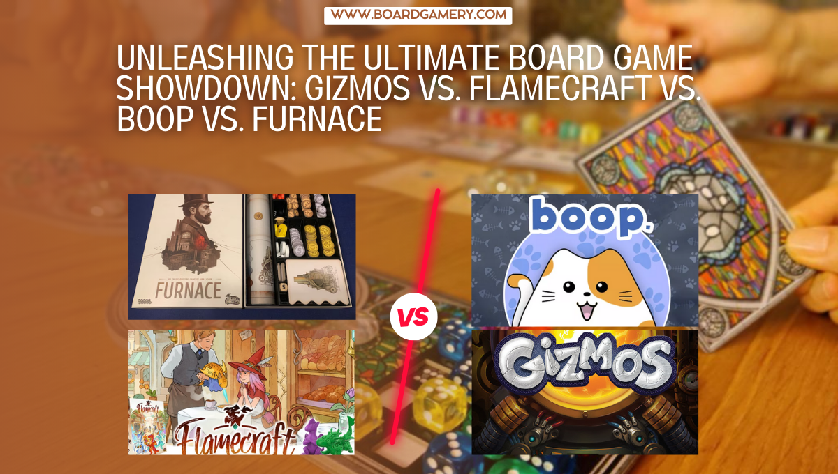 Board Game Showdown: Gizmos vs. Flamecraft vs. Boop vs. Furnace