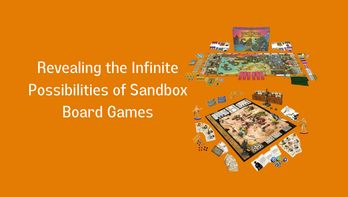 Exploring the Infinite Possibilities of Sandbox Board Games
