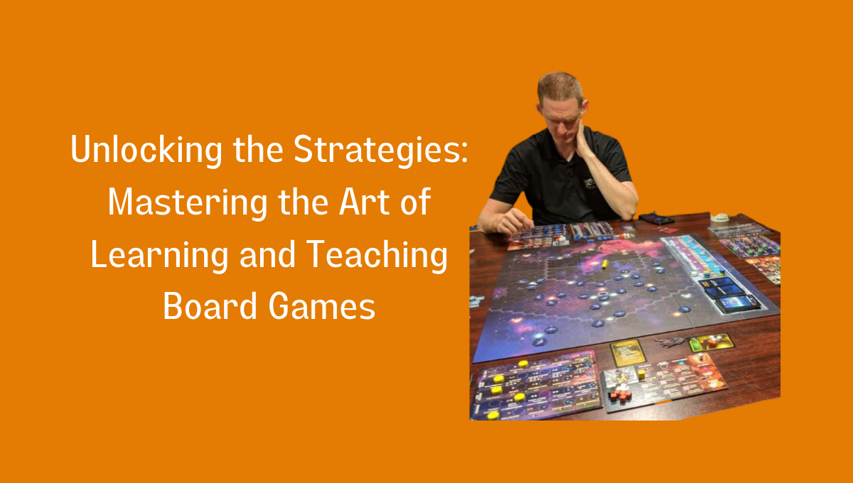 Mastering the Art of Learning and Teaching Board Games