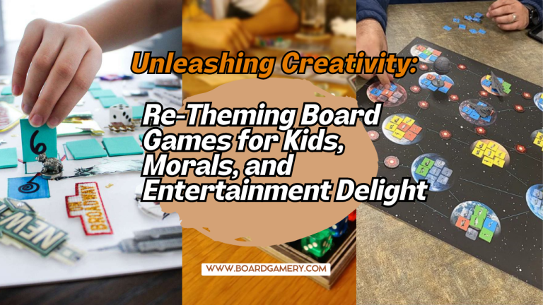 Re-Theming Board Games: Creativity for Kids, Morals, and Entertainment
