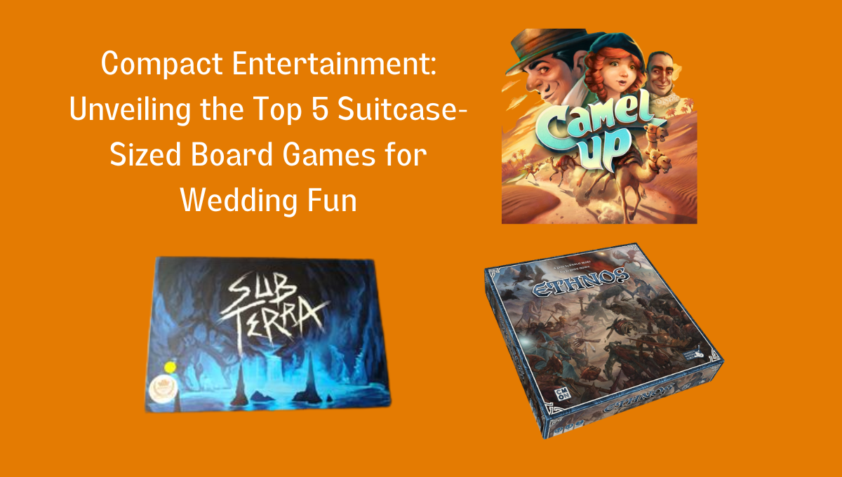 Top 5 Suitcase Sized Board Games for Wedding Fun