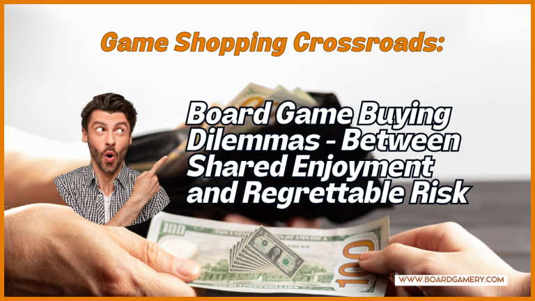 Board Game Buying Dilemmas: Shared Enjoyment or Regrettable Risk?