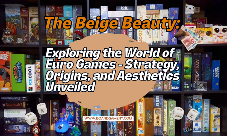Exploring the Beige World of Euro Games: Strategy, Origins, and Aesthetics