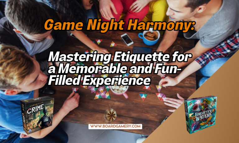 Mastering Game Night Etiquette: Tips for Avoiding Disaster and Preserving Fun