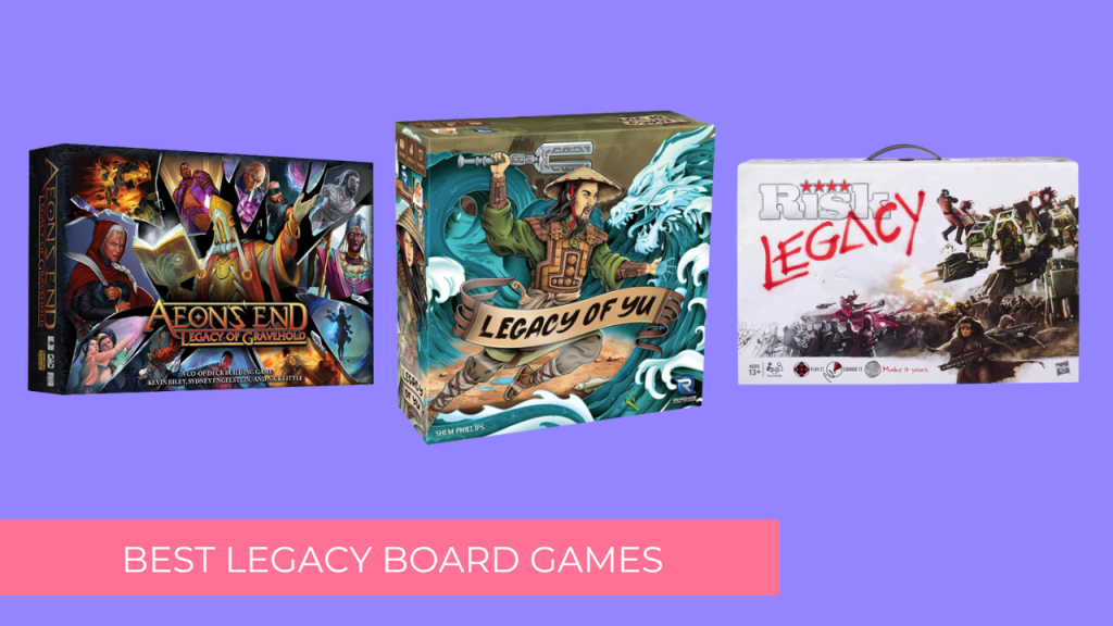Legacy of Play Discover the Best Legacy Board Games 2023
